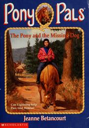 Cover of: The pony and the missing dog by Jeanne Betancourt