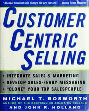 Cover of: Customercentric selling by Michael T Bosworth