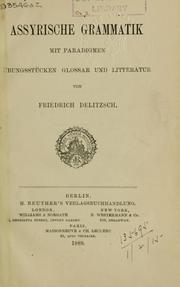 Cover of: Assyrische Grammatik: mit Paradigem, übungsstücken Glossar und Litteratur.