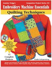 Cover of: Jeanine Twigg's Embroidery Machine Essenials by Linda Turner Griepentrog