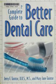Cover of: The complete guide to better dental care by Jerry F. Taintor