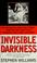 Cover of: Invisible darkness