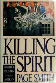 Cover of: Killing the spirit: higher education in America