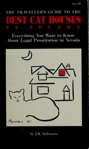 Cover of: The traveller's guide to the best cat houses in Nevada by J. R. Schwartz