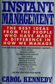 Cover of: Instant management: the best ideas from the people who have made a difference in how we manage