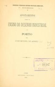 Cover of: Apontamentos ácerca do ensino do desenho industrial no Porto.