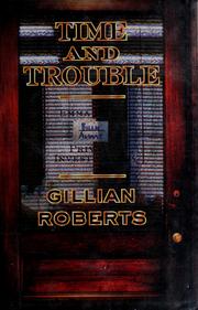 Cover of: Time and trouble by Gillian Roberts