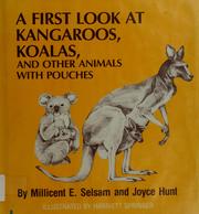 A first look at kangaroos, koalas, and other animals with pouches by Millicent E. Selsam