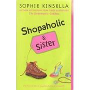 Shopaholic & Sister (Shopaholic Series, Book 4) by Sophie Kinsella