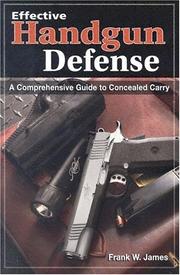 Effective handgun defense by Frank W. James
