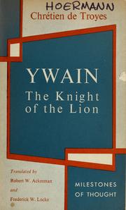 Cover of: Ywain, the knight of the lion. by Chrétien de Troyes