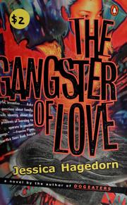 Cover of: The gangster of love by Jessica Tarahata Hagedorn