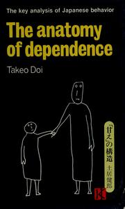 Cover of: The anatomy of dependence