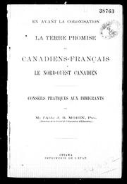 Cover of: La terre promise aux Canadiens-français, le nord-ouest canadien: conseils pratiques aux immigrants