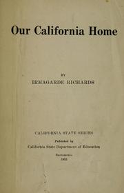 Cover of: Our California home by Irmagarde Richards