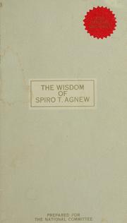 Cover of: The wisdom of Spiro T. Agnew by Spiro T. Agnew