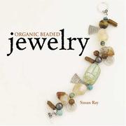 Cover of: Organic Beaded Jewelry by Susan Ray