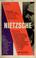 Cover of: Nietzsche:  an anthology of his works.