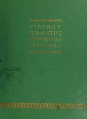 Cover of: The exhaustive concordance of the Bible by James Strong