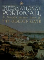 Cover of: International port of call: an illustrated maritime history of the Golden Gate