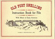 Cover of: Old Fort Snelling instruction book for fife: with music of early America.