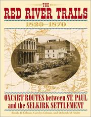 Cover of: The Red River trails: oxcart routes between St. Paul and the Selkirk settlement, 1820-1870