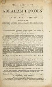 Cover of: The opinions of Abraham Lincoln, upon slavery and its issues by Abraham Lincoln