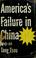 Cover of: America's failure in China, 1941-50. --