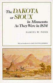 Cover of: The Dakota or Sioux in Minnesota as they were in 1834 by Samuel W. Pond