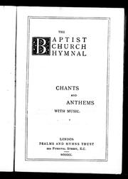 Cover of: The Baptist Church hymnal: chants and anthems with music.