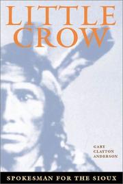 Cover of: Little Crow, spokesman for the Sioux by Gary Clayton Anderson
