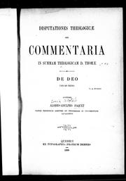 Cover of: Disputationes theologicæ, seu, Commentaria in Summam theologicam D. Thomæ by Louis Adolphe Paquet