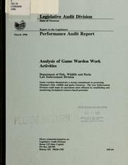 Cover of: Analysis of game warden work activities, Department of Fish, Wildlife and Parks, Law Enforcement Division: performance audit report