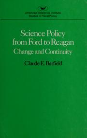 Cover of: Science policy from Ford to Reagan: change and continuity