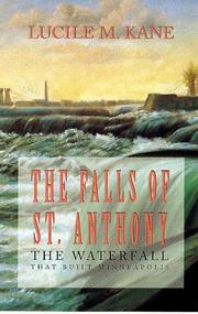 Cover of: The falls of St. Anthony: the waterfall that built Minneapolis