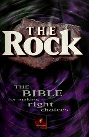 Cover of: The rock: the Bible for making right choices : New Living Translation.