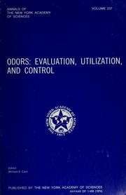 Cover of: Odors, evaluation, utilization, and control by editor, William S. Cain ; [sponsored by the New York Academy of Sciences, the American Society of Heating, Refrigerating, and Air Conditioning Engineers, and the Air Pollution Control Association].