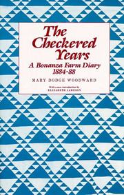 Cover of: The checkered years: a bonanza farm diary, 1884-88