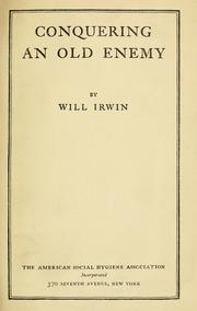 Cover of: Conquering an old enemy by Will Irwin