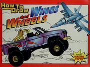 Cover of: How to Draw Wings and Wheels (How to Draw)