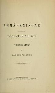 Cover of: Anmarkningar vidfogade Docenten Abergs "Granskning". by Wikner, Carl Pontus, 1837-1888.