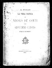 La vera patria di Nicolò de' Conti e di Giovanni Caboto by C. Bullo