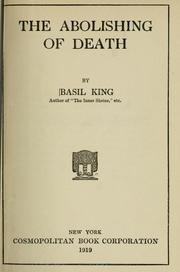 Cover of: The abolishing of death by Basil King