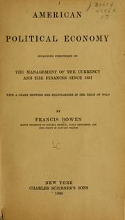 Cover of: American political economy by Francis Bowen