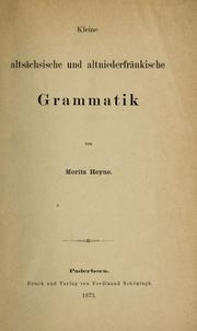 Cover of: Kleine altsächsische und altniederfränkische Grammatik by Moriz Heyne