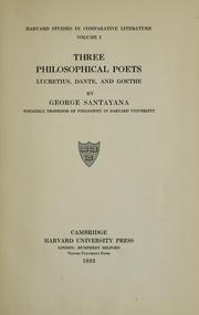 Cover of: Three philosophical poets: Lucretius, Dante, and Goethe by George Santayana