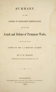 Cover of: Summary of the course of permanent fortification and of the attack and defence of permanent works: for the use of the cadets of the U.S. Military academy