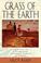 Cover of: Grass of the earth