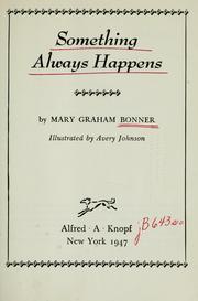 Cover of: Something always happens by Mary Graham Bonner