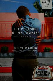 Cover of: The pleasure of my company by Steve Martin